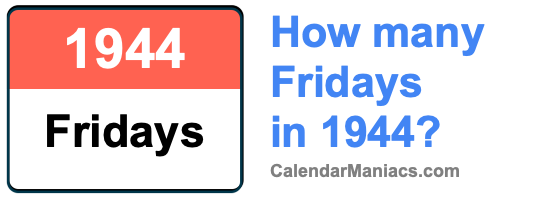 Fridays in 1944