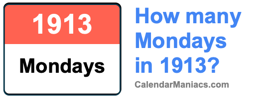 Mondays in 1913
