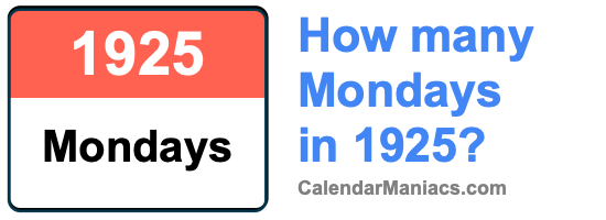 Mondays in 1925