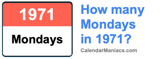 Mondays in 1971