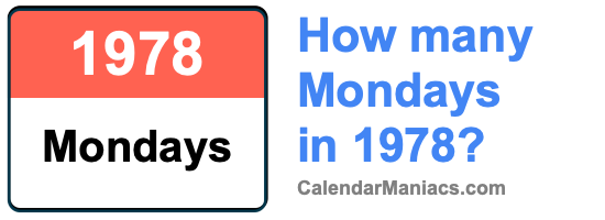 How many Mondays in 1978? Mondays in 1978