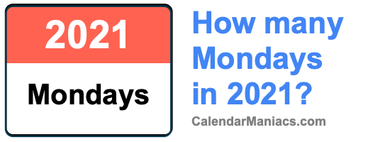 Mondays in 2021