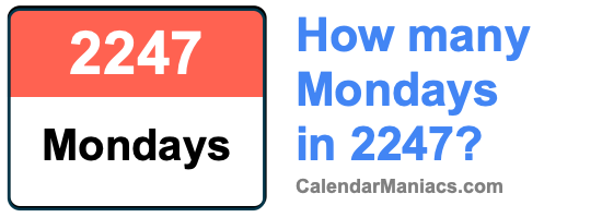How many Mondays in 2247? Mondays in 2247