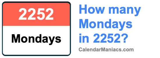 how-many-mondays-in-2252