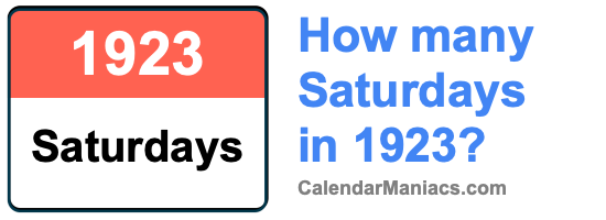 How many Saturdays in 1923? Saturdays in 1923