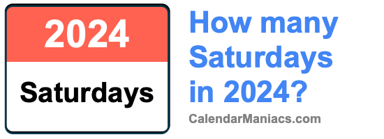 How many Saturdays in 2024?