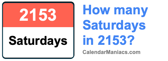 How many Saturdays in 2153? Saturdays in 2153