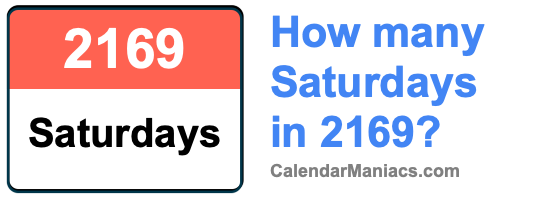How many Saturdays in 2169? Saturdays in 2169
