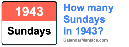 How many Sundays in 1943? Sundays in 1943