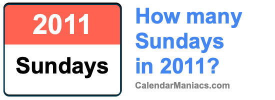 How many Sundays in 2011? Sundays in 2011