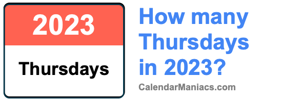 How many Thursdays in 2023?