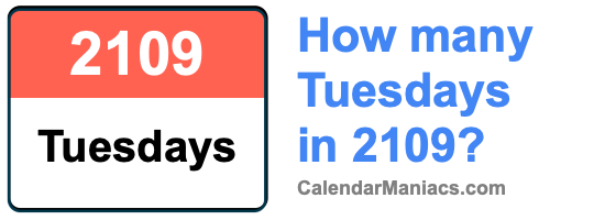 how-many-tuesdays-in-2109
