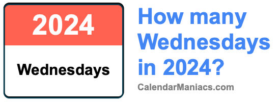 How Many Wednesdays In 2024 