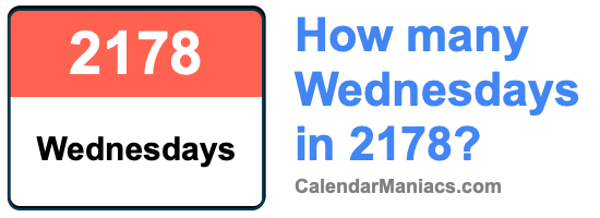 How many Wednesdays in 2178? Wednesdays in 2178