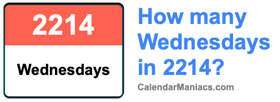 How many Wednesdays in 2214? Wednesdays in 2214