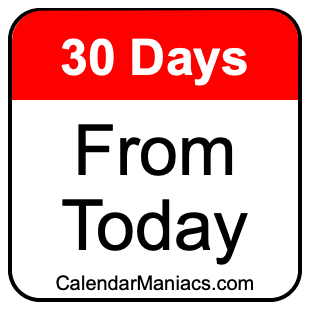 30 days from today 30 days from today
