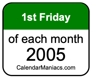 1st Friday of Each month 2005