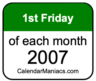 1st Friday of Each month 2007
