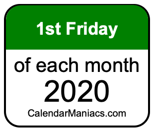 1st Friday of Each month 2020