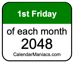 1st Friday of Each month 2048