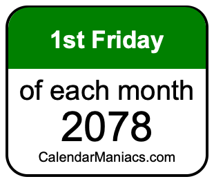 1st Friday of Each month 2078