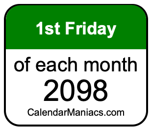 1st Friday of Each month 2098