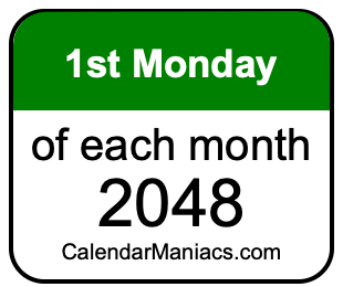 1st Monday of Each month 2048