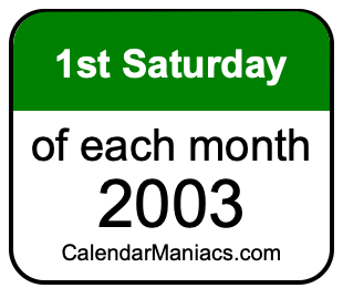 1st Saturday of Each month 2003