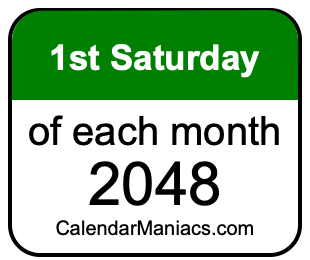 1st Saturday of Each month 2048