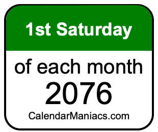 1st Saturday of Each month 2076