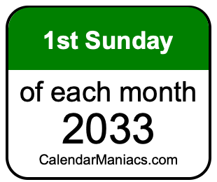 1st Sunday of Each month 2033
