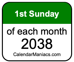 1st Sunday of Each month 2038
