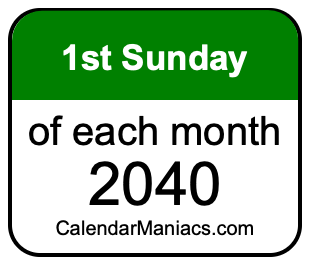 1st Sunday of Each month 2040