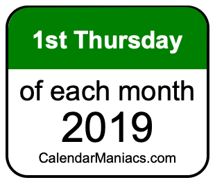 1st Thursday of Each month 2019