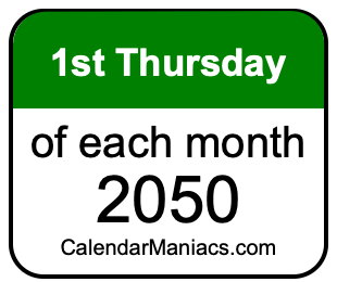1st Thursday of Each month 2050