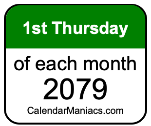 1st Thursday of Each month 2079