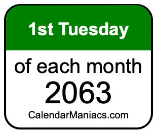 1st Tuesday of Each month 2063