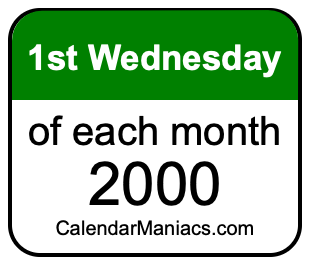 1st Wednesday of Each month 2000