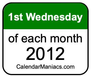 1st Wednesday of Each month 2012