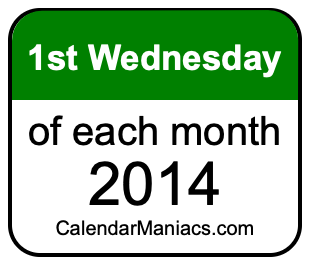 1st Wednesday of Each month 2014