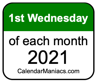 1st Wednesday of Each month 2021