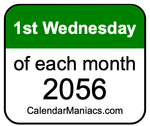 1st Wednesday of Each month 2056