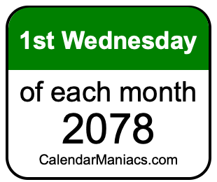 1st Wednesday of Each month 2078