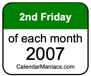 2nd Friday of Each month 2007