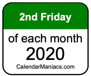 2nd Friday of Each month 2020