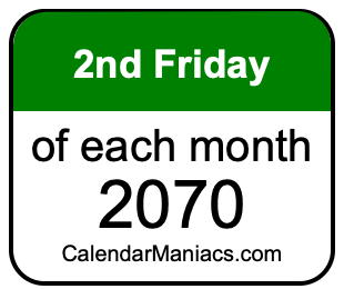 2nd Friday of Each month 2070