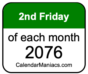 2nd Friday of Each month 2076