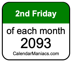 2nd Friday of Each month 2093