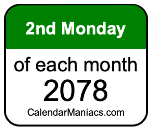 2nd Monday of Each month 2078