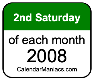 2nd Saturday of Each month 2008